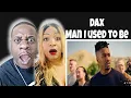 Download Lagu This Is Deep!!  Dax -  Man I Used To Be (Reaction)