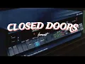 Lagu Closed doors - Ismail ( Lirik + terjemahan )