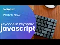 find keycode in keyboard with html CSS and javascript watch now step by step code