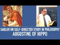 Self Directed Study In Philosophy Augustine Of Hippo s Philosophy How To Study Sadler s Advice