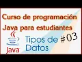 Tipos de datos en Java Curso de programacion Java para estudiantes 03