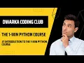 Introduction to the 1-Min Python course DWARKA CODING CLUB