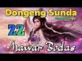 Download Lagu Dongeng Sunda Mawar Bodas Bagian 22 : Ngubaran Hate Nu Raheut