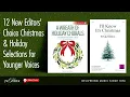 Download Lagu 12 New Editors' Choice Christmas \u0026 Holiday Selections for Younger Voices