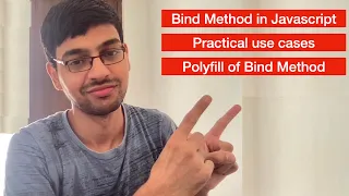 Bind method in Javascript Practical use cases of Bind method Polyfill of Bind Method