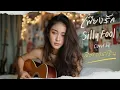 เพียงรัก - Silly Fools (Cover by ณิชา ธาราริน)