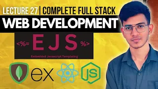 Lecture 27 Backend Embedded Javascript EJS MERN Stack A Complete Full Stack Series