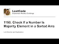 1150 Check If a Number Is Majority Element in a Sorted Arra - Week Leetcode September Challenge