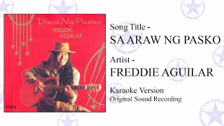 Download Freddie Aguilar - SA ARAW NG PASKO (Original Minus One) MP3