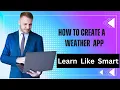 How to create a weather App Using HTML CSS and JavaScript Creative Thinking