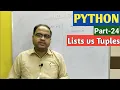 PYTHON Part-24 Lists vs Tuples