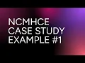 NCMHCE Exam Prep 2025 Case Study 1 Assessment Diagnosis Treatment Intervention Old Version