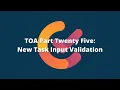 TOA 25 New Task Input Validation