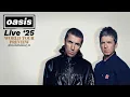 Download Lagu OASIS LIVE '25 (World Tour Preview)