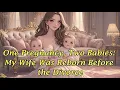 Download Lagu One Pregnancy, Two Babies: My Wife Was Reborn Before the Divorce.#manhwa #manga #novel