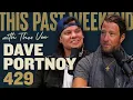 Dave Portnoy This Past Weekend w Theo Von