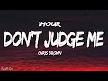 Download Lagu Chris Brown - Don't Judge Me (Lyrics) [1HOUR]