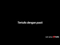 Download Lagu MENTAHAN LIRIK LAGU WALAU HABIS TERANG (KAULAH CERITA TERTULIS DENGAN PASTI) 30 DETIK
