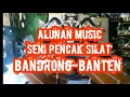 Download Lagu 🔵 Musik seni pencak silat Bandrong Banten Paling viral.