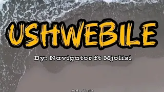 ushwebile navigator ft mjolisi full lyrics