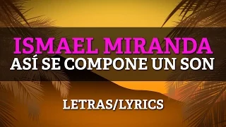 ismael miranda asi se compone un son lyrics letras 