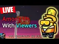 Download Lagu Among Us With Viewers | Pro Lobbies (Classic, HnS \u0026 More) | LIVE