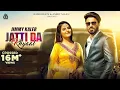 Download Lagu Jatti Da Khyaal : Jimmy Kaler | Tanvi Nagi | Mista Baaz | Punjabi Song