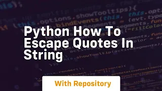 python how to escape quotes in string