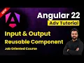 How to Create Reusable component in Angular Input - Output in Angular Angular 22 Tutorial