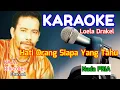 Download Lagu KARAOKE Hati Orang Siapa Yang Tahu - Loela Drakel - (Nada Pria)