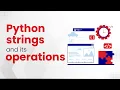 Python strings and its operations An in-depth tutorial Free Course TimesPro