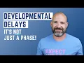 The Truth Behind Developmental Delays It s Not Just a Phase