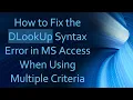 How to Fix the DLookUp Syntax Error in MS Access When Using Multiple Criteria