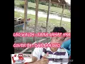 Lagu Leo waldy : sama jahat nya ( Cover : Darman guci )