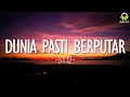 ST12 - Dunia Pasti Berputar (Lirik)