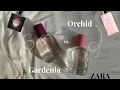 Zara perfume Gardenia Orchid Which one is good