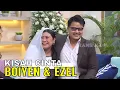 Lagu Bongkar Fakta Kisah Cinta Boiyen \u0026 Ezel | FYP (12/12/25) Part 1
