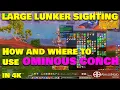 Large Lunker Sighting How and where to use Ominous Conch in 4k Remix