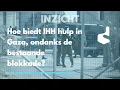 Hoe biedt IHH hulp in Gaza, ondanks de bestaande blokkade?