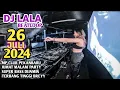 Download Lagu DJ LALA 26 JULI 2024 MP CLUB PEKANBARU JUMAT MALAM PARTY SUPER BASS DI JAMIN TINGGI BRAAY(AZLAN BOY)