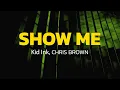 Lagu Kid Ink - Show Me (Lyrics) ft. Chris Brown