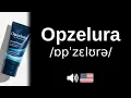 How to pronounce Opzelura CORRECTLY