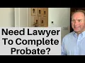 How To Complete A Probate WITHOUT An Attorney