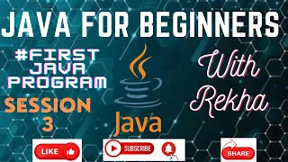 JAVA for Beginners Session-3 How to write First Program in Java Learning Core Java with Rekha