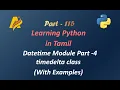 Python Programming in Tamil Datetime Module Part 4 with Examples