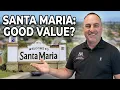 Santa Maria California Better Value or Big Mistake