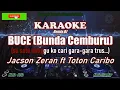 Download Lagu Buce (Bunda Cemburu) Karaoke - Jacson Zeran ft Toton Caribo #BuceKaraoke