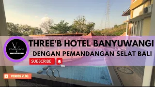 Download Three'B Hotel Banyuwangi Dengan Pemandangan Laut || Jalan Jalan Banyuwangi Bagian Ketapang Part 1 MP3