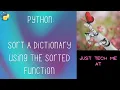 Use the Sorted function to Sort a Dictionary in the Python Programming Language