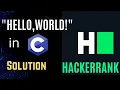 Hackerrank s Hello world solution in c code decoder